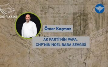 AK PARTİ’NİN PAPA, CHP’NİN NOEL BABA SEVGİSİ