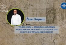 VELİDER, EMEK ve DEMOKRASİ GÜÇLERİNİN PROVAKASYONU: AK PARTİLİ ALİ ÇETİN, MUSTAFA KÖSE VE CHP ANTALYA NEDEN SESSİZ?