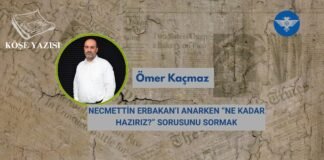 NECMETTİN ERBAKAN’I ANARKEN “NE KADAR HAZIRIZ?” SORUSUNU SORMAK