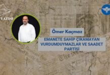 EMANETE SAHİP ÇIKAMAYAN VURDUMDUYMAZLAR VE SAADET PARTİSİ