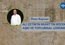 ALİ ÇETİN’İN MUHİTTİN BÖCEK AŞKI VE TOPLUMSAL ÇÜRÜME