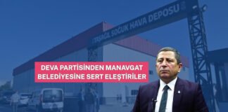 DEVA PARTİSİNDEN MANAVGAT BELEDİYESİNE SERT ELEŞTİRİ